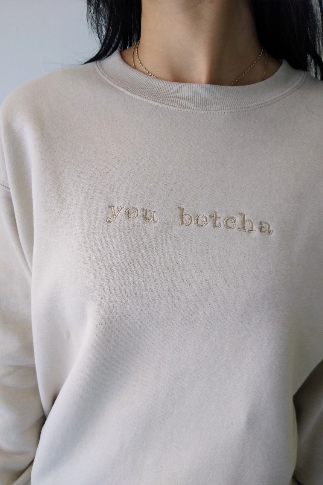 You Betcha Sand Embroidered Crew Neck Sweatshirt