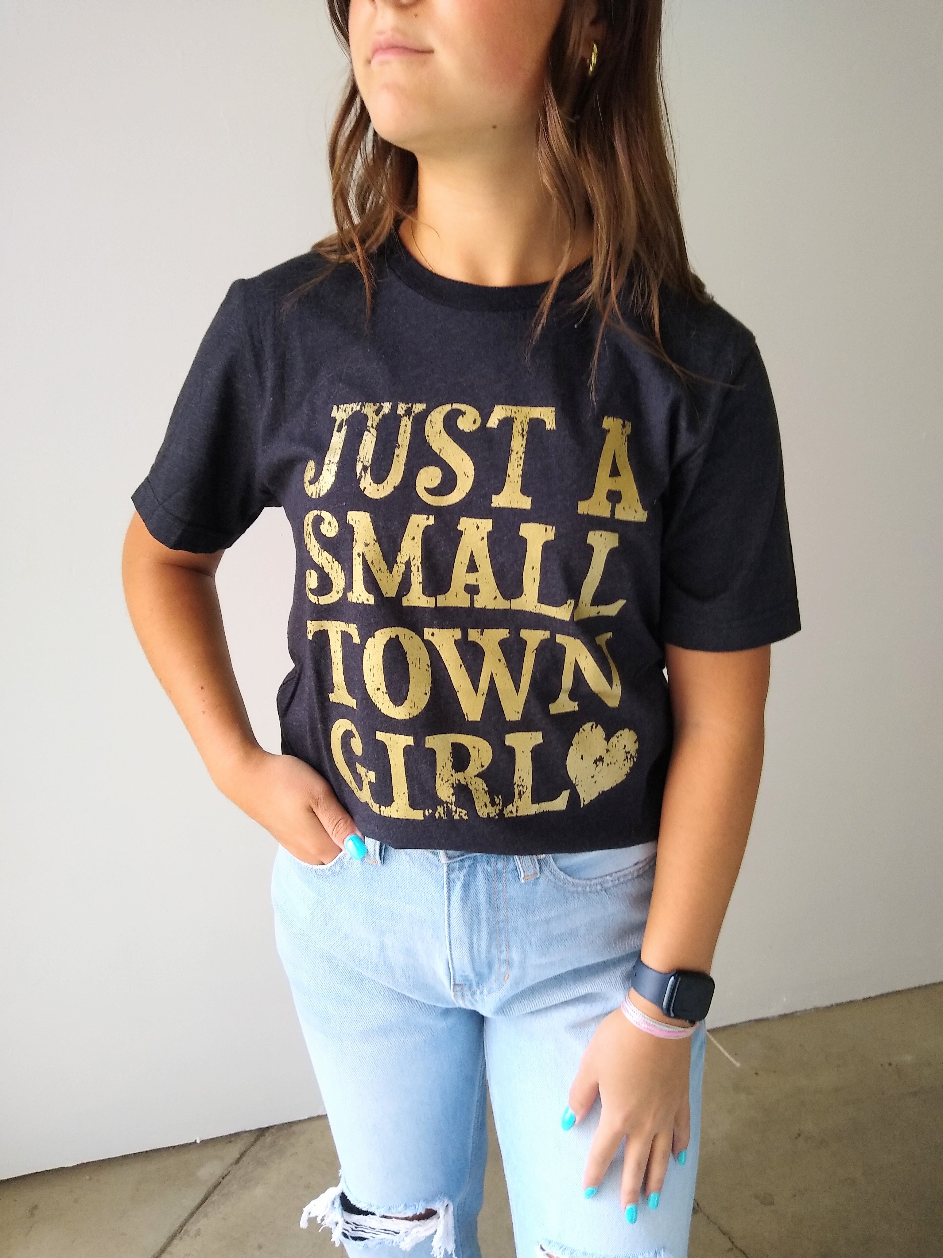 Just a small town girl clearance t shirt